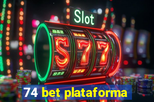 74 bet plataforma